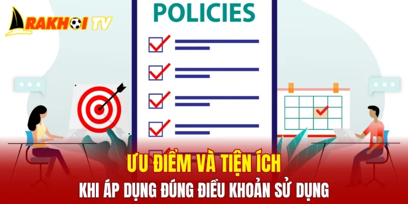 Ưu điểm và tiện ích khi áp dụng đúng điều khoản sử dụng