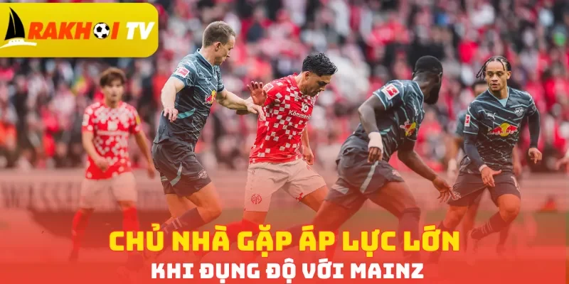 Chủ nhà gặp áp lực lớn khi đụng độ với Mainz